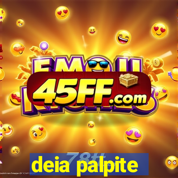 deia palpite